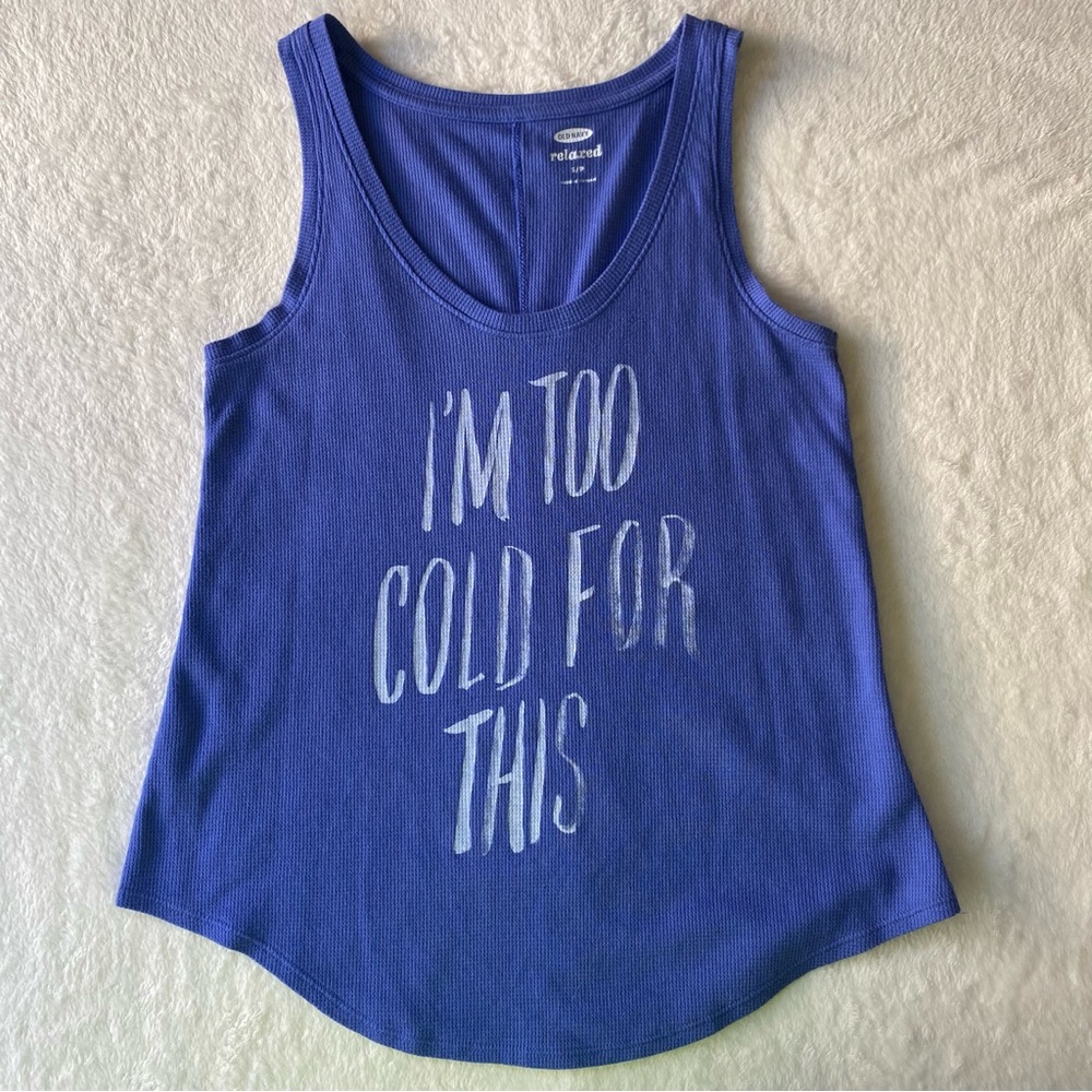 Old Navy Blue Tank Top ‘I’m too cold for this’ waffle knit Relaxed Size‎ Small